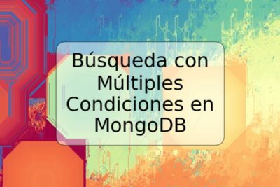 Búsqueda con Múltiples Condiciones en MongoDB