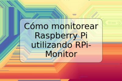 Cómo monitorear Raspberry Pi utilizando RPi-Monitor