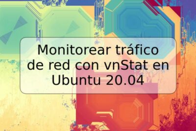 Monitorear tráfico de red con vnStat en Ubuntu 20.04