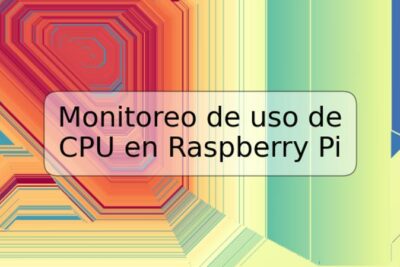 Monitoreo de uso de CPU en Raspberry Pi