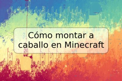 Cómo montar a caballo en Minecraft