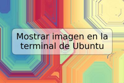 Mostrar imagen en la terminal de Ubuntu