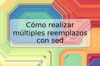 Cómo realizar múltiples reemplazos con sed