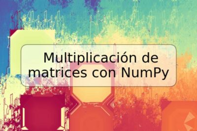 Multiplicación de matrices con NumPy