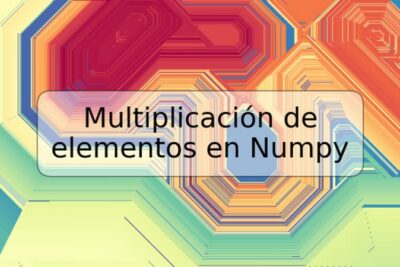 Multiplicación de elementos en Numpy
