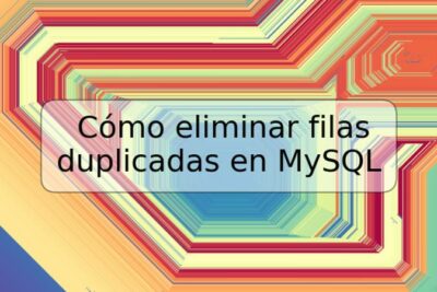 Cómo eliminar filas duplicadas en MySQL