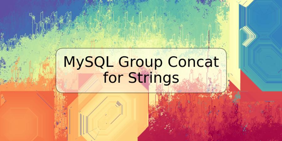 MySQL Group Concat for Strings