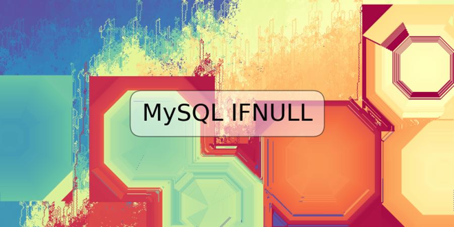 MySQL IFNULL