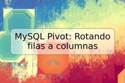 MySQL Pivot: Rotando filas a columnas