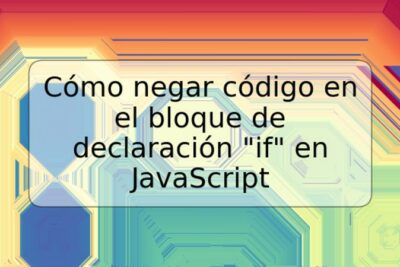 Cómo negar código en el bloque de declaración "if" en JavaScript
