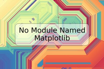 No Module Named Matplotlib