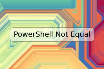 PowerShell Not Equal