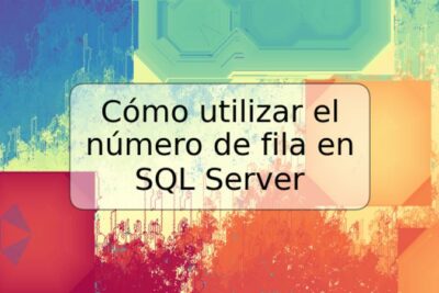 Cómo utilizar el número de fila en SQL Server