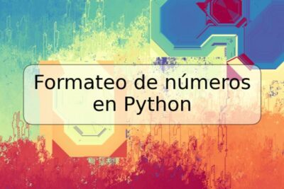 Formateo de números en Python