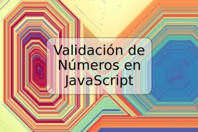 Validación de Números en JavaScript