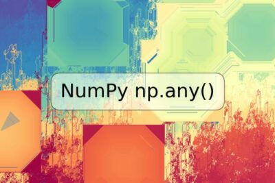 NumPy np.any()