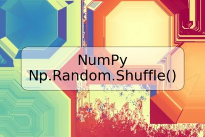 NumPy Np.Random.Shuffle()