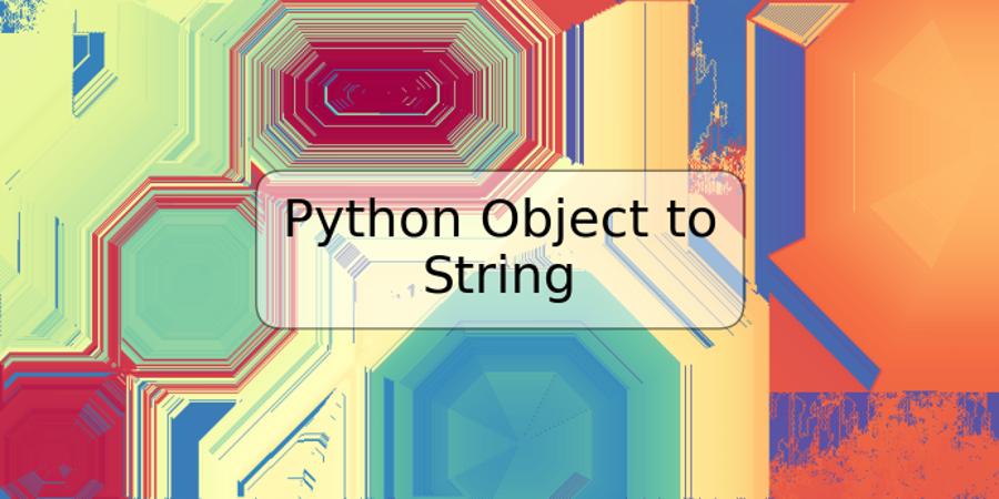 python-object-to-string-trspos