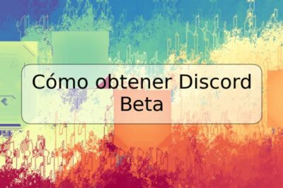 Cómo obtener Discord Beta