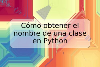 Cómo obtener el nombre de una clase en Python