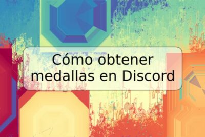 Cómo obtener medallas en Discord