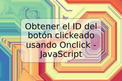 Obtener el ID del botón clickeado usando Onclick - JavaScript