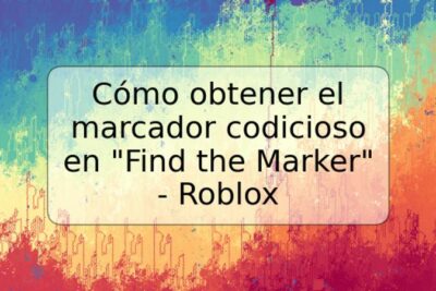 Cómo obtener el marcador codicioso en "Find the Marker" - Roblox