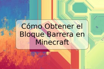 Cómo Obtener el Bloque Barrera en Minecraft