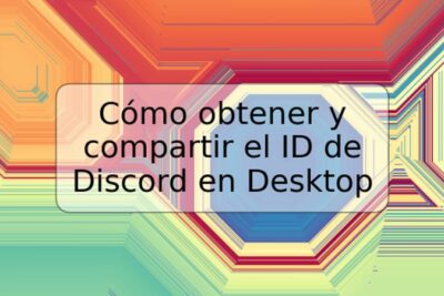 Cómo obtener y compartir el ID de Discord en Desktop