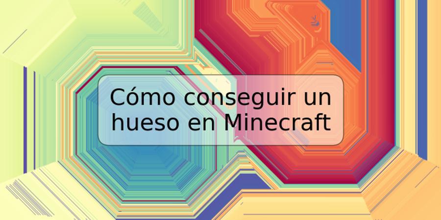 Cómo conseguir un hueso en Minecraft