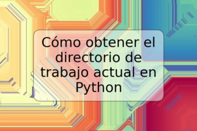 Cómo obtener el directorio de trabajo actual en Python