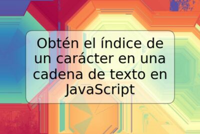 Obtén el índice de un carácter en una cadena de texto en JavaScript