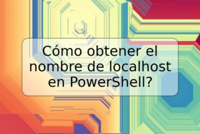 Cómo obtener el nombre de localhost en PowerShell?