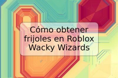 Cómo obtener frijoles en Roblox Wacky Wizards