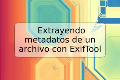 Extrayendo metadatos de un archivo con ExifTool