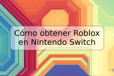Cómo obtener Roblox en Nintendo Switch