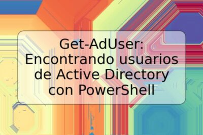 Get-AdUser: Encontrando usuarios de Active Directory con PowerShell