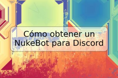 Cómo obtener un NukeBot para Discord