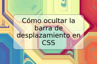 Cómo ocultar la barra de desplazamiento en CSS