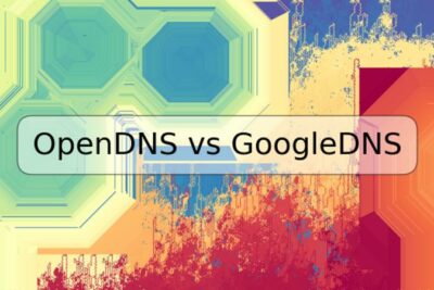 OpenDNS vs GoogleDNS