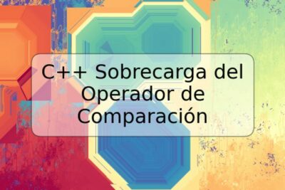 C++ Sobrecarga del Operador de Comparación