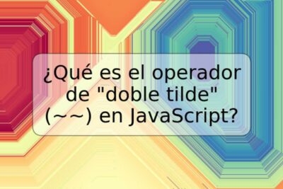 ¿Qué es el operador de "doble tilde" (~~) en JavaScript?
