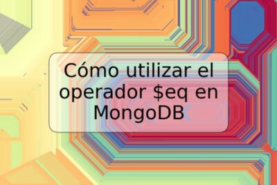 Cómo utilizar el operador $eq en MongoDB