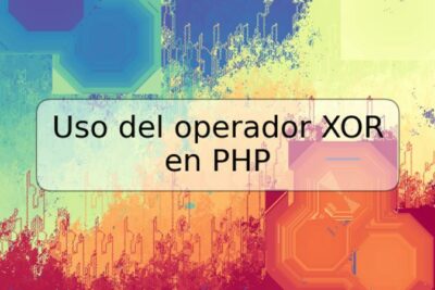 Uso del operador XOR en PHP