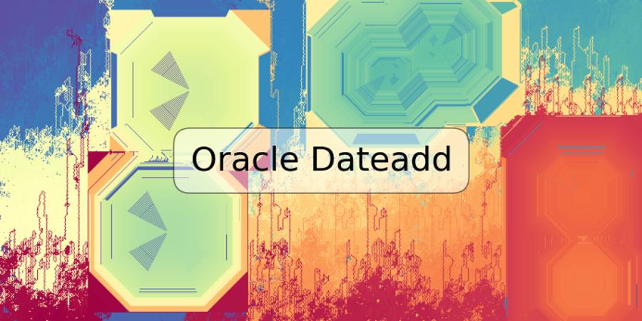 Oracle Dateadd