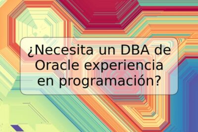 ¿Necesita un DBA de Oracle experiencia en programación?