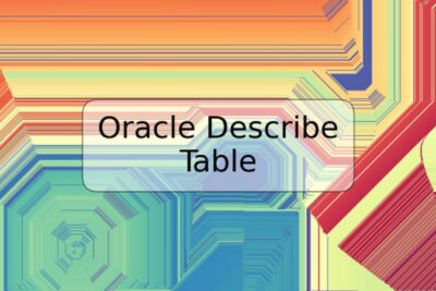 Oracle Describe Table