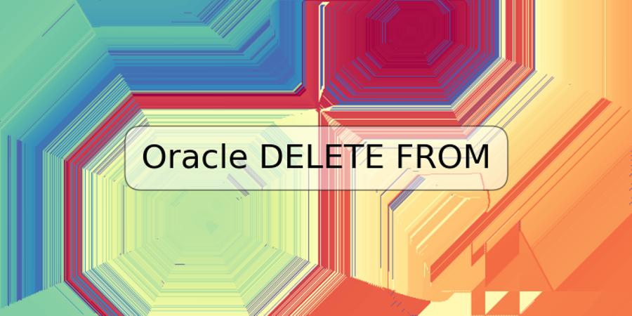 Oracle DELETE FROM