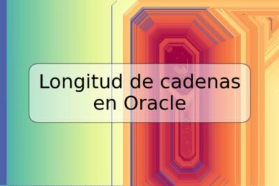 Longitud de cadenas en Oracle