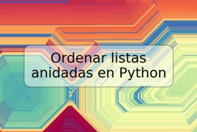 Ordenar listas anidadas en Python